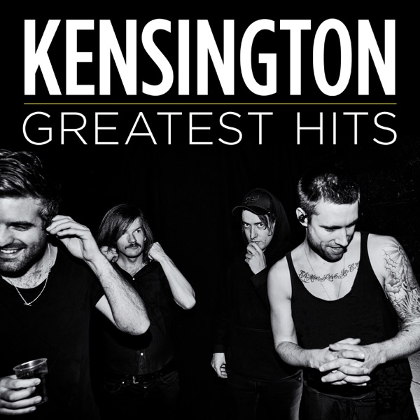Kensington · Greatest Hits