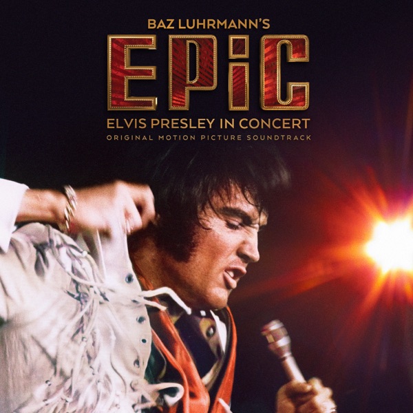 Elvis Presley · EPiC: Elvis Presley in Concert - Original Motion Picture Soundtrack