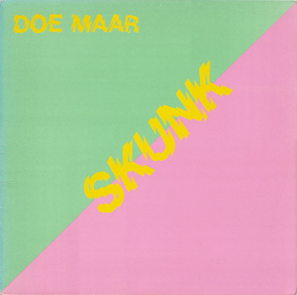 Doe Maar · Skunk