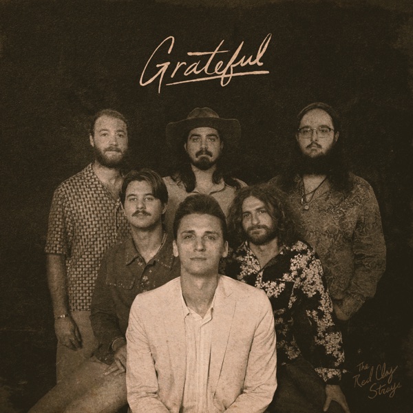 The Red Clay Strays · Grateful