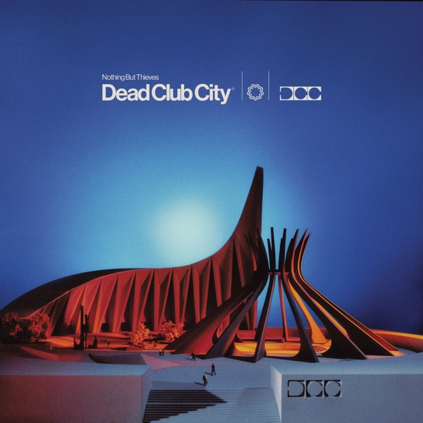 Nothing But Thieves · Dead Club City