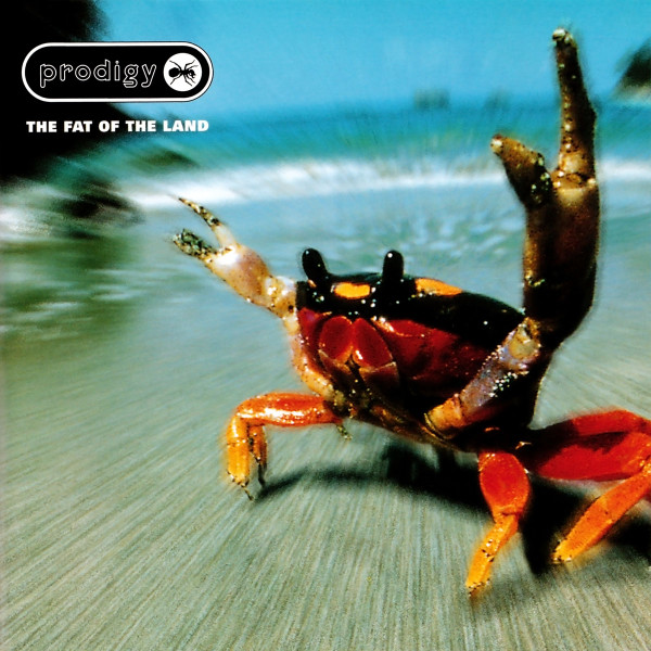 Prodigy · The Fat Of The Land