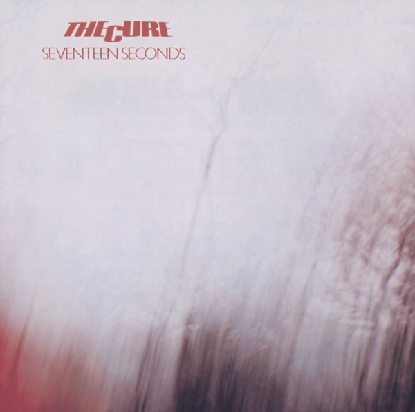 The Cure · Seventeen Seconds