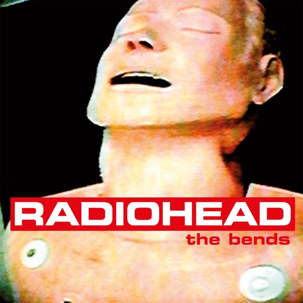 Radiohead · The Bends