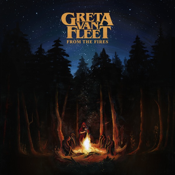 Greta Van Fleet · From the Fires