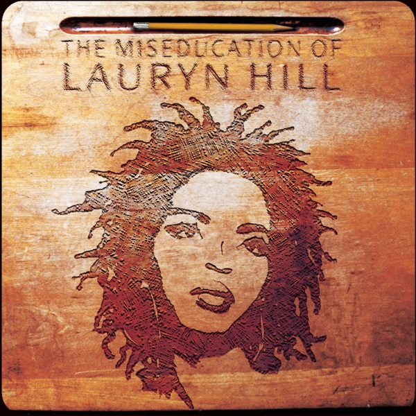 Lauryn Hill · The Miseducation of Lauryn Hill